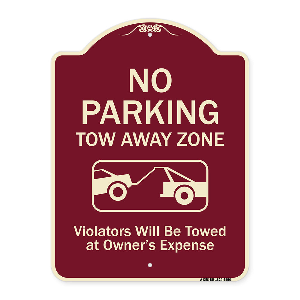 No Parking Tow Away Zone Violators Will Be Towed At Vehicle Owner's Expense