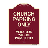 Church Parking Only, Violators Will Be Prayed For