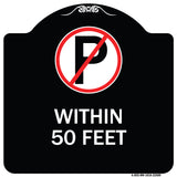 (No Parking Symbol) Within 50 Feet