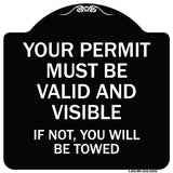 Your Permit Must Be Valid and Visible If Not You Will Be Towed