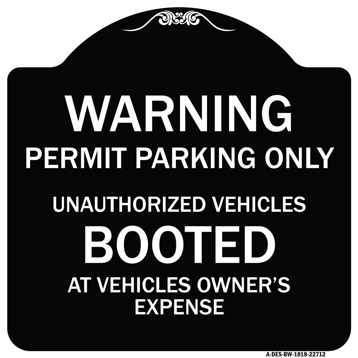 Warning Permit Parking Only Unauthorized Vehicles Booted at Vehicle Owner's Expense