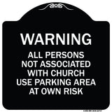 Warning - All Persons Not Associated with Church Use Parking Area at Own Risk