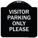 Visitor Parking Sign Visitor Parking Only Please