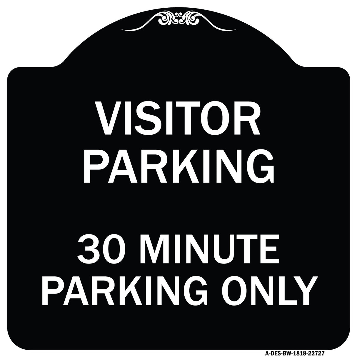 Visitor Parking Sign Visitor Parking 30 Minute Parking Only