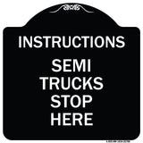Truck Sign Instructions Semi Trucks Stop Here