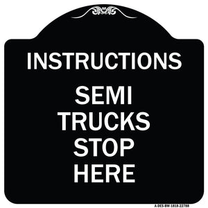 Truck Sign Instructions Semi Trucks Stop Here