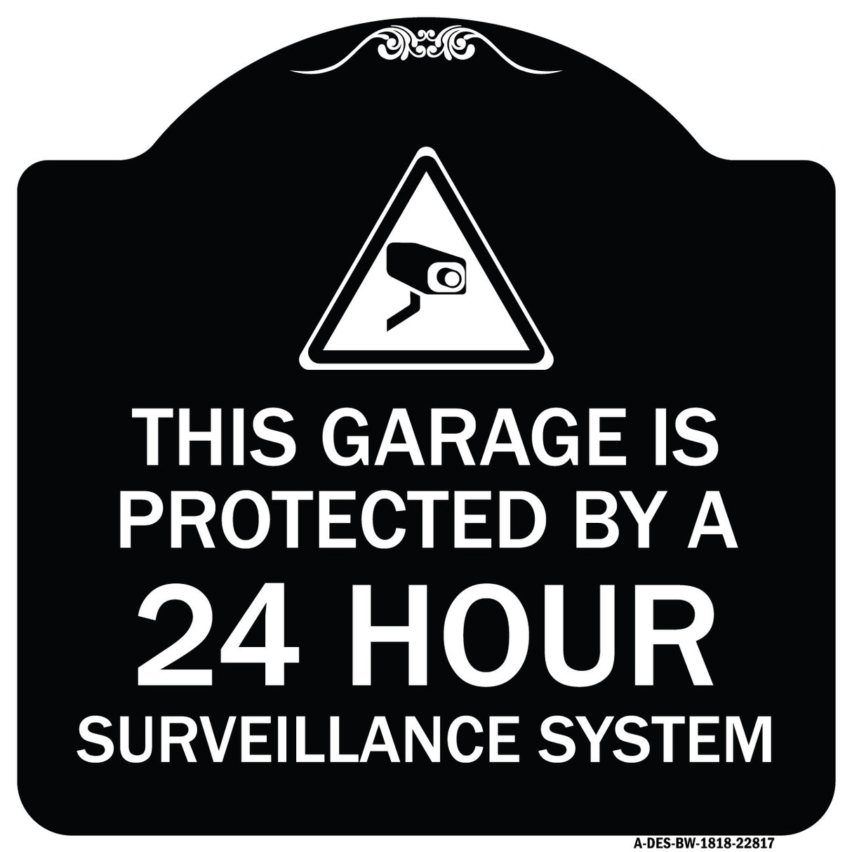 This Garage Is Protected by A 24 Hour Surveillance System