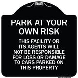 This Facility or Its Agents Will Not Be Responsible for Loss or Damage to Cars Parked on This Property