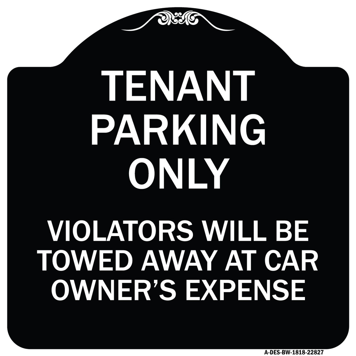 Tenant Parking Only Violators Will Be Towed Away at Car Owner's Expense