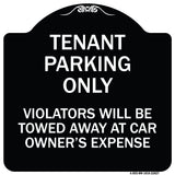 Tenant Parking Only Violators Will Be Towed Away at Car Owner's Expense