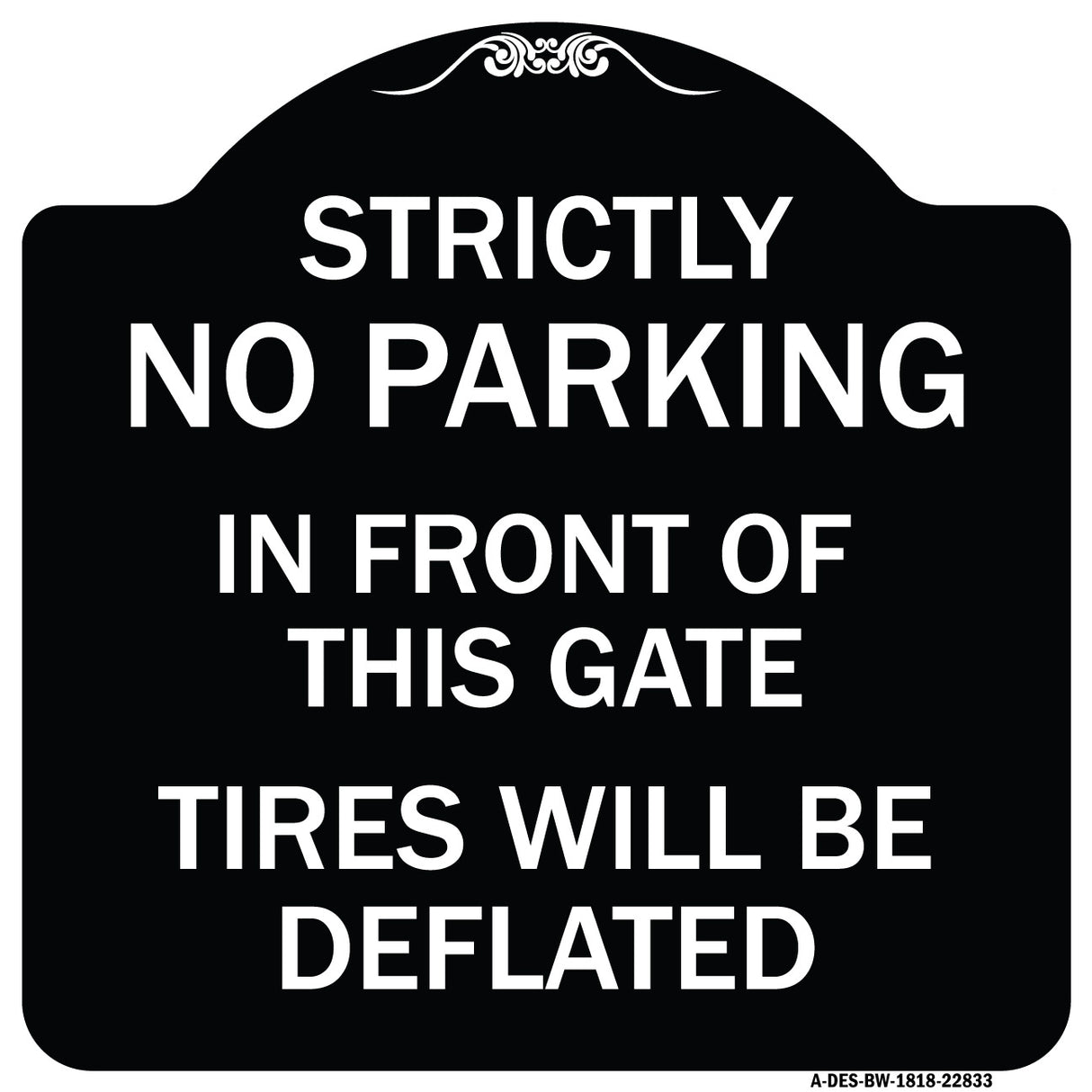 Strictly No Parking in Front of This Gate - Tires Will Be Deflated