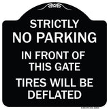 Strictly No Parking in Front of This Gate - Tires Will Be Deflated
