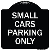Small Cars Parking Only