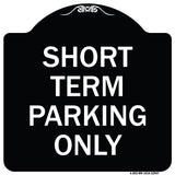 Short Term Parking Only