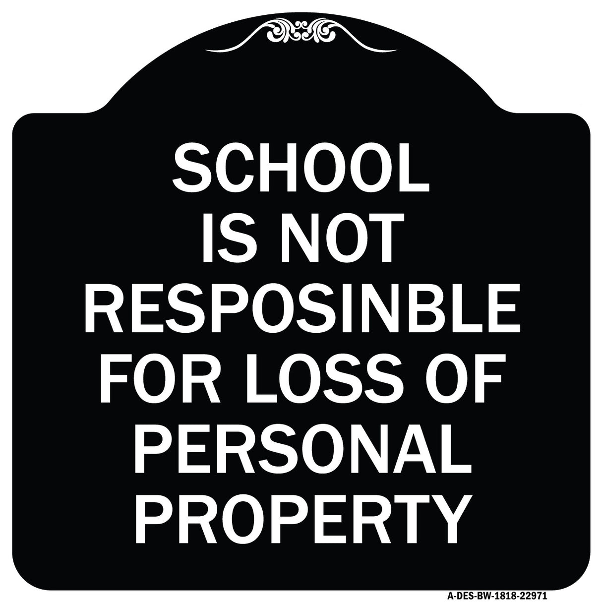 School Is Not Responsible for Loss of Personal Property Sign