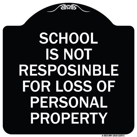 School Is Not Responsible for Loss of Personal Property Sign