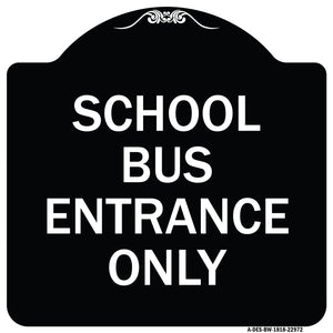 School Bus Entrance Only