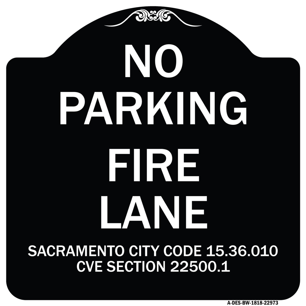 Sacramento No Parking Fire Lane Sign City Code 15.36.010 CVC Section 22500.1