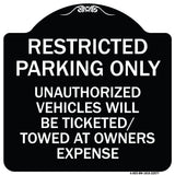 Restricted Parking Only Unauthorized Vehicles Will Be Ticketed Towed at Owners Expense