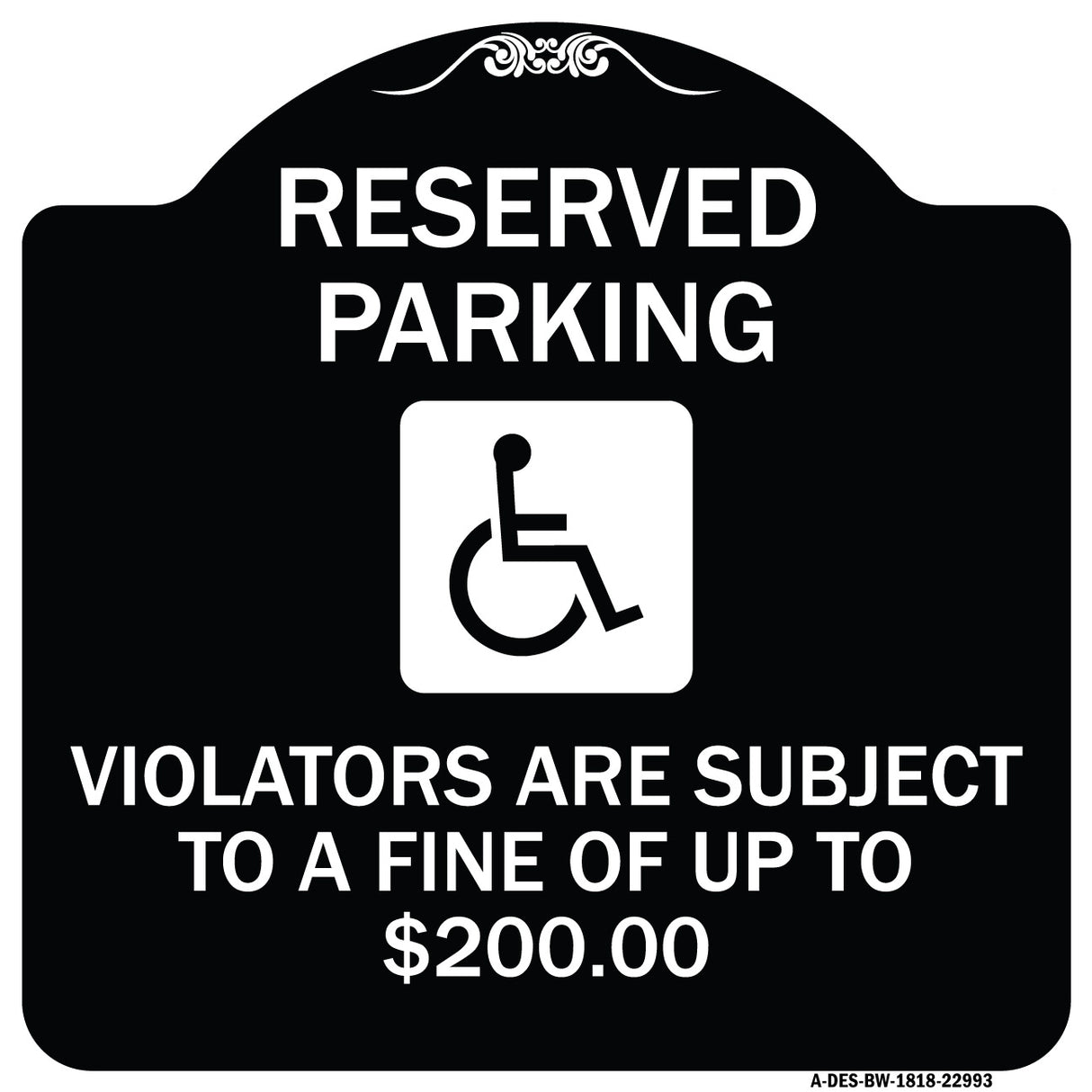 Reserved Parking - Violators Are Subject to A Fine of Up to $200 (Handicapped Symbol)