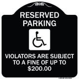 Reserved Parking - Violators Are Subject to A Fine of Up to $200 (Handicapped Symbol)