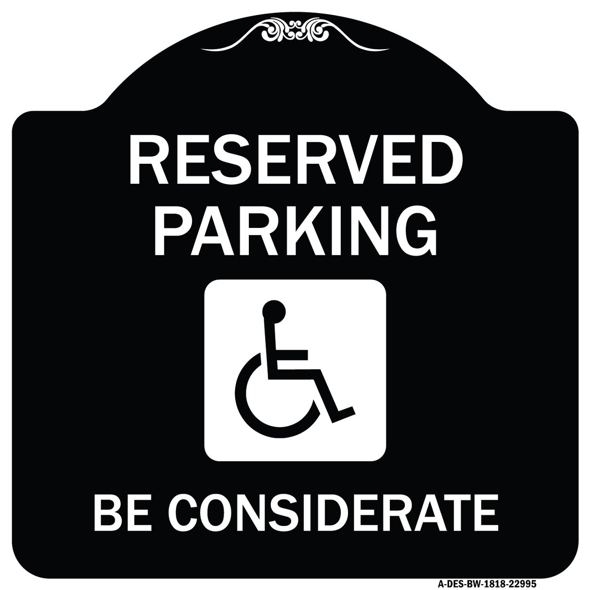 Reserved Parking - (With Handicap Symbol) Be Considerate