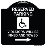 Reserved Parking Violators Will Be Fined and Towed (Right Arrow Symbol)