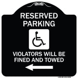 Reserved Parking Violators Will Be Fined and Towed (Left Arrow Symbol)
