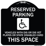 Reserved Parking Vehicles with Dis or Dis Vet Plates or State Disabled Card This Space (With Graphic)