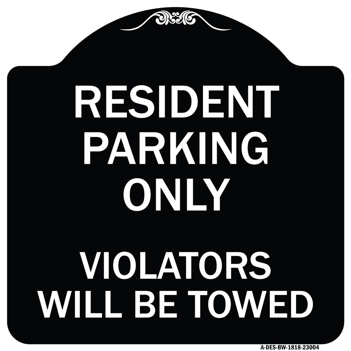 Reserved Parking Towing Sign Resident Parking Only Violators Will Be Towed