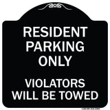 Reserved Parking Towing Sign Resident Parking Only Violators Will Be Towed