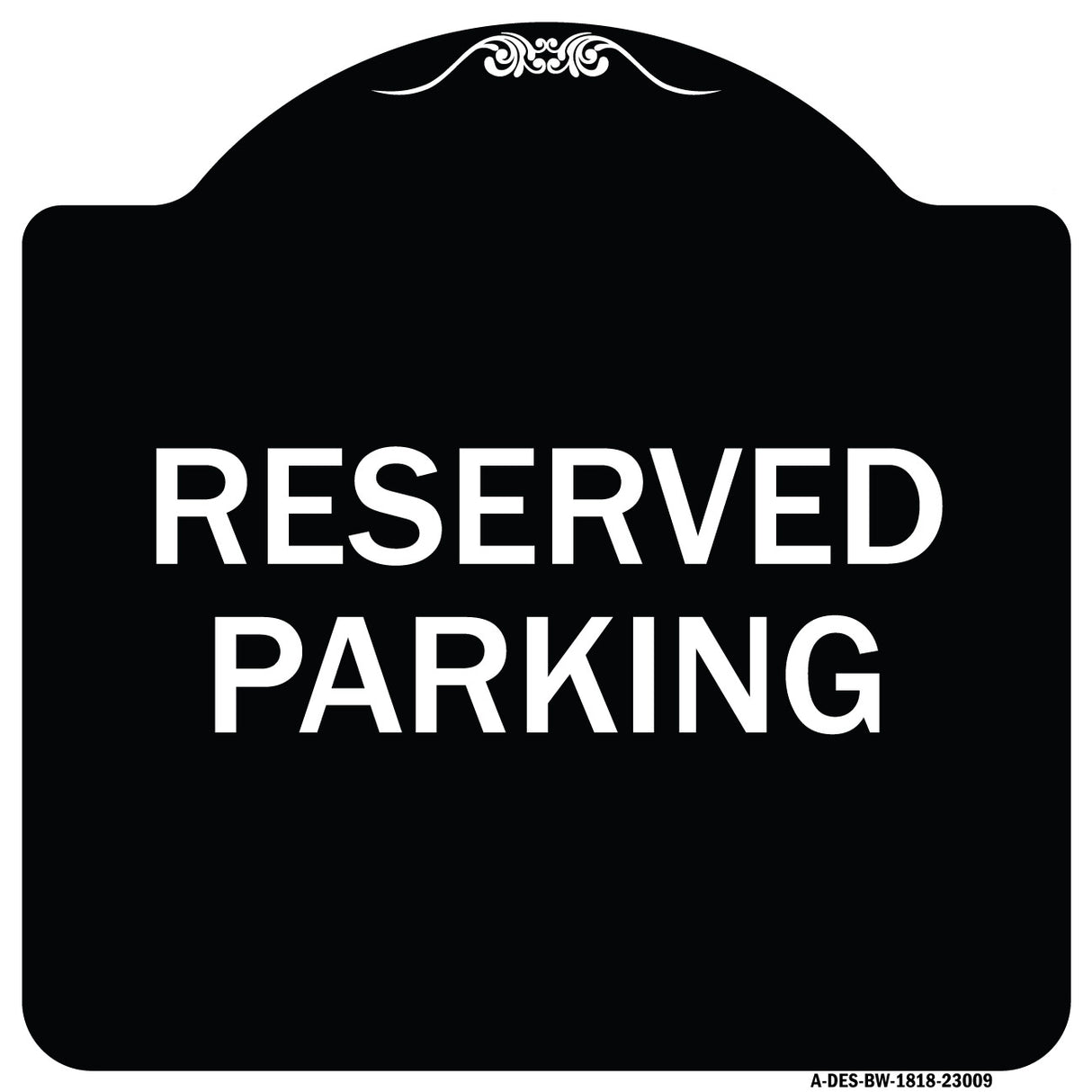 Reserved Parking Sign