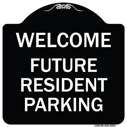 Reserved Parking Sign Welcome - Future Resident Parking