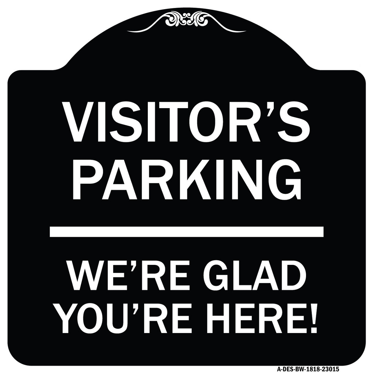 Reserved Parking Sign Visitor Parking We're Glad You're Here!