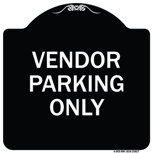 Reserved Parking Sign Vendor Parking Only