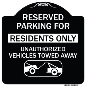 Reserved Parking Sign Reserved Parking for Residents Only Unauthorized Vehicles Towed Away (With Car Tow Graphic)