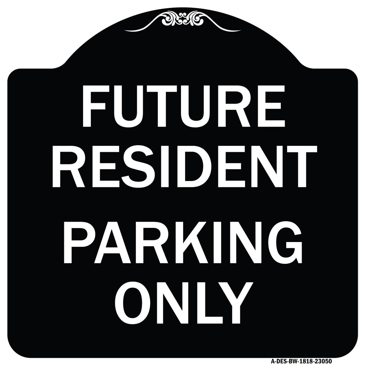 Reserved Parking Sign Future Resident Parking Only