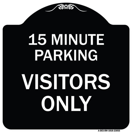 Reserved Parking Sign 15 Minute Parking for Visitors Only