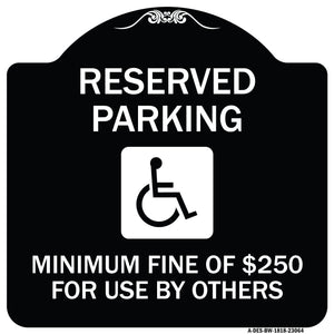 Reserved Parking Minimum Fine of $250 for Use by Others (Accessible Symbol)