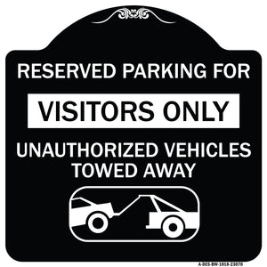 Reserved Parking for Visitors Only Unauthorized Vehicles Towed Away