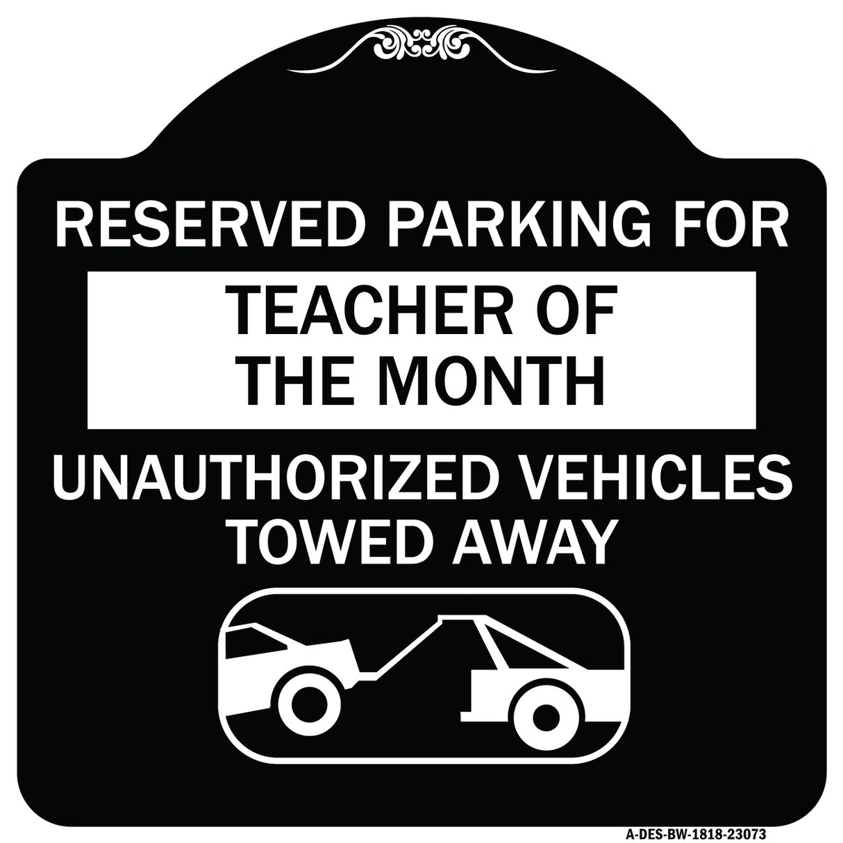 Reserved Parking for Teacher of the Month Unauthorized Vehicles Towed Away