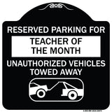 Reserved Parking for Teacher of the Month Unauthorized Vehicles Towed Away