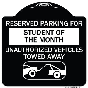 Reserved Parking for Student of the Month Unauthorized Vehicles Towed Away