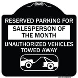 Reserved Parking for Salesperson of the Month Unauthorized Vehicles Towed Away