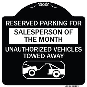 Reserved Parking for Salesperson of the Month Unauthorized Vehicles Towed Away