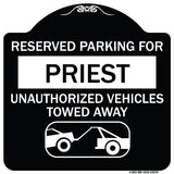 Reserved Parking for Priest Unauthorized Vehicles Towed Away (With Tow Away Graphic)