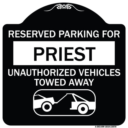Reserved Parking for Priest Unauthorized Vehicles Towed Away (With Tow Away Graphic)