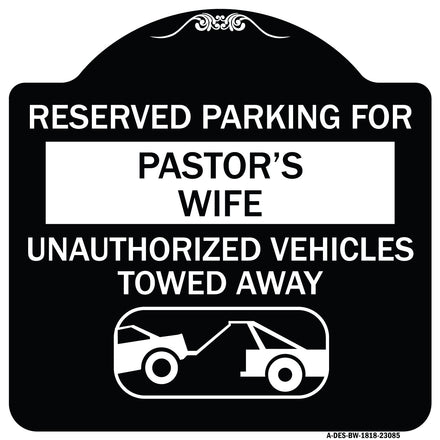 Reserved Parking for Pastor's Wife Unauthorized Vehicles Towed Away (With Tow Away Graphic)