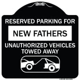 Reserved Parking for New Fathers Unauthorized Vehicles Towed Away (With Tow Away Graphic)
