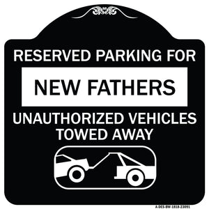 Reserved Parking for New Fathers Unauthorized Vehicles Towed Away (With Tow Away Graphic)